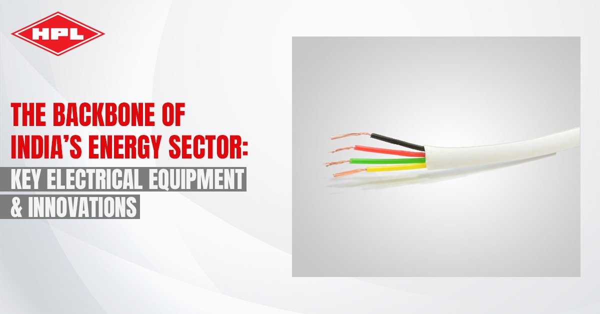 the-backbone-of-indiaâ€™s-energy-sector:-key-electrical-equipment-and-innovations