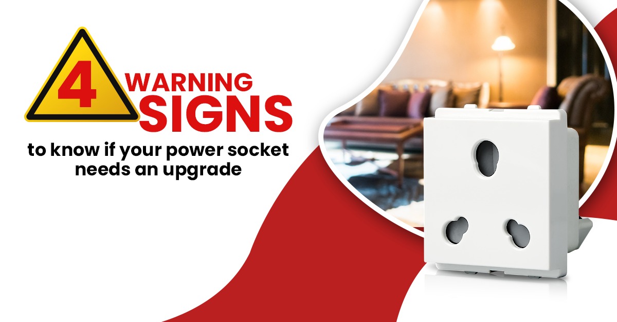 4-warning-signs-to-know-if-your-power-socket-needs-an-upgrade